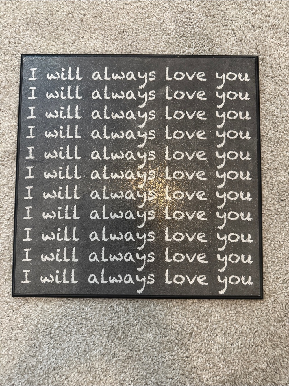 I Will Always Love You Black Wall Plaque